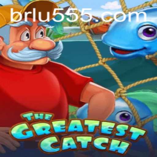 Discover the Thrills of 'TheGreatestCatch' at u555.COM
